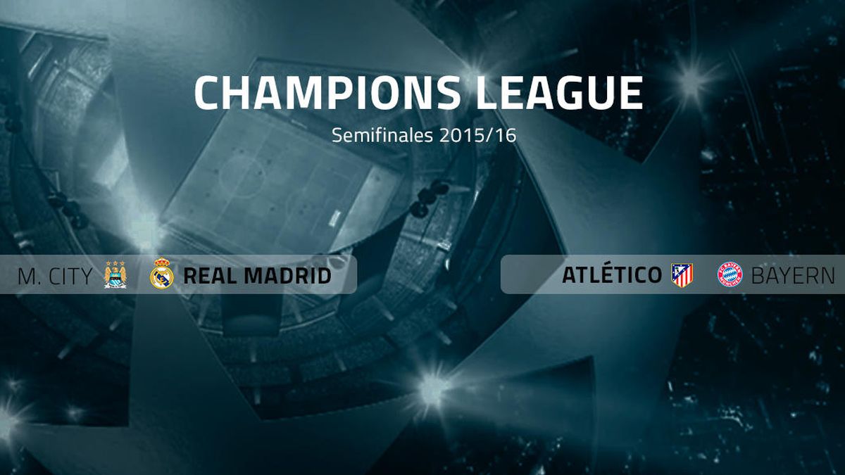 Manchester City-Madrid y Atlético-Bayern, semifinales de la Liga de Campeones