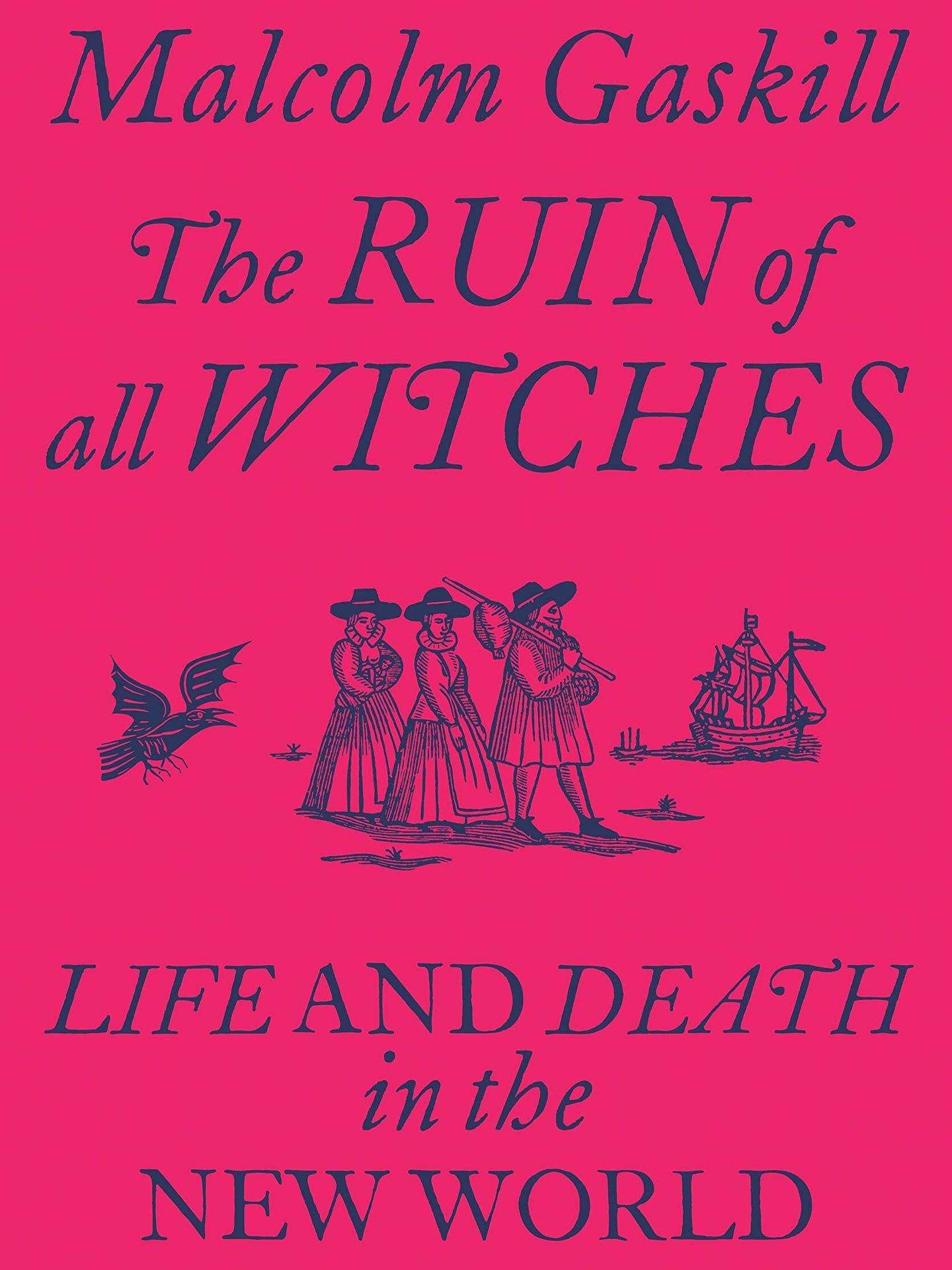 'The Ruin of all Witches'