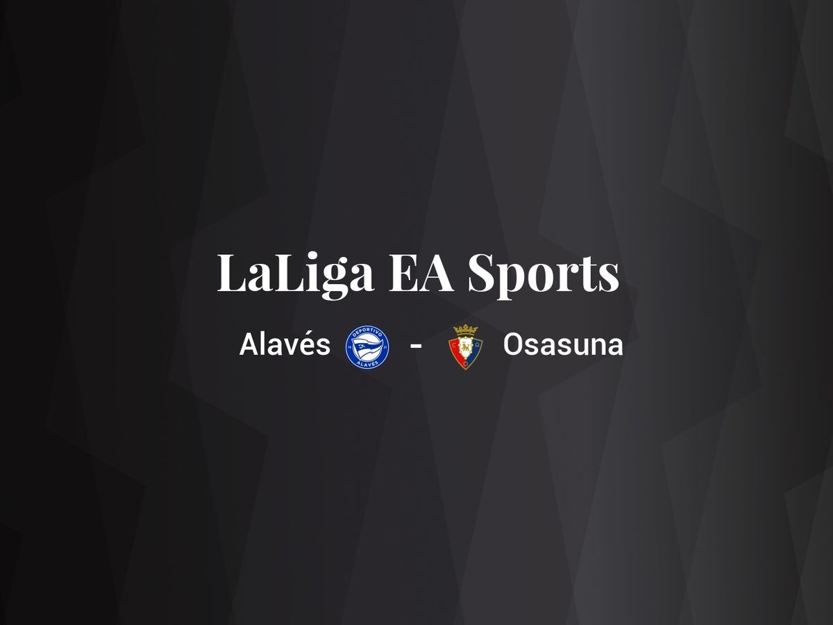 Foto: Resultados Deportivo Alavés - Osasuna de LaLiga EA Sports (C.C./Diseño EC)