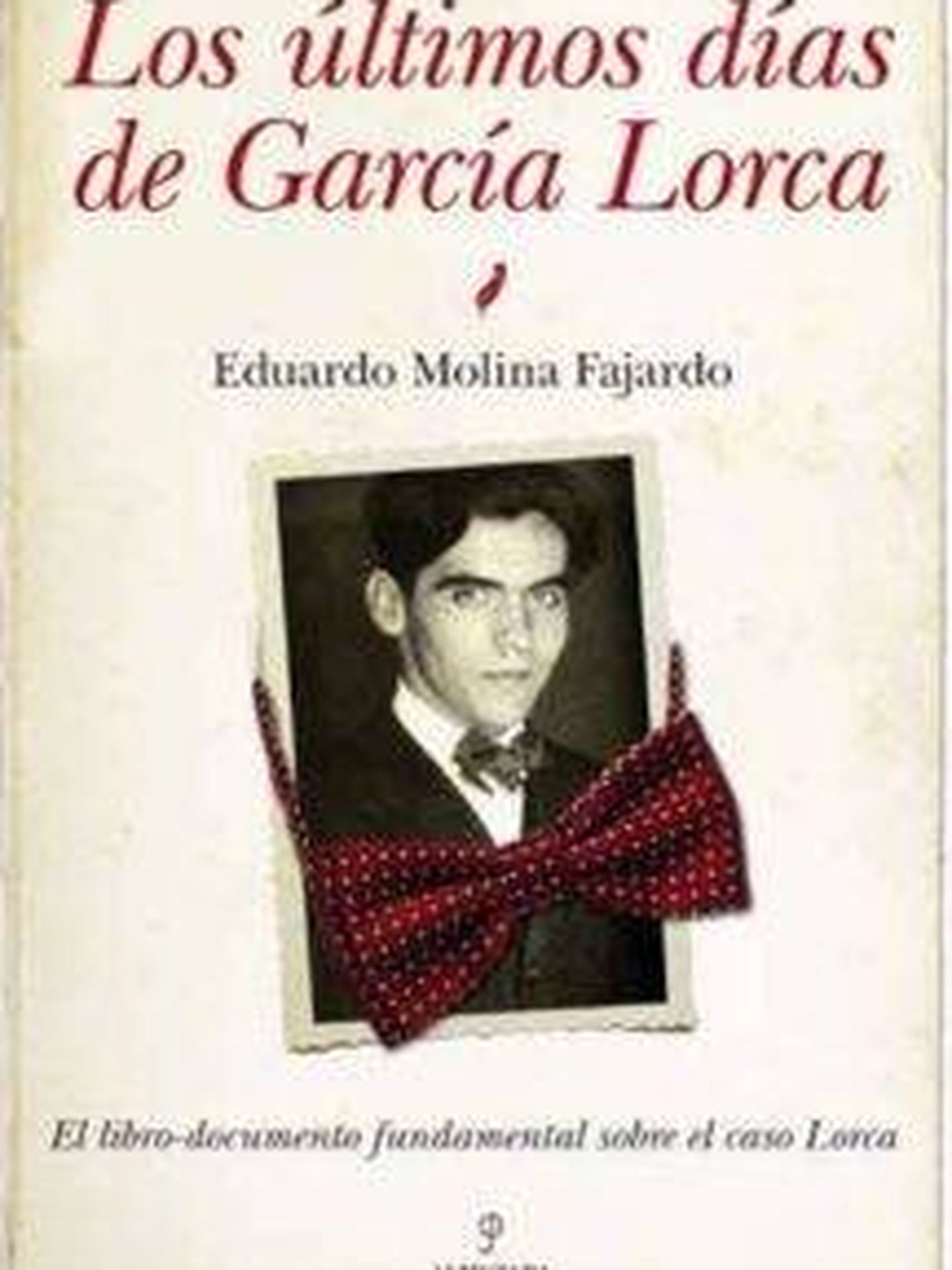 'Los últimos días de García Lorca', de Eduardo Molina Fajardo.