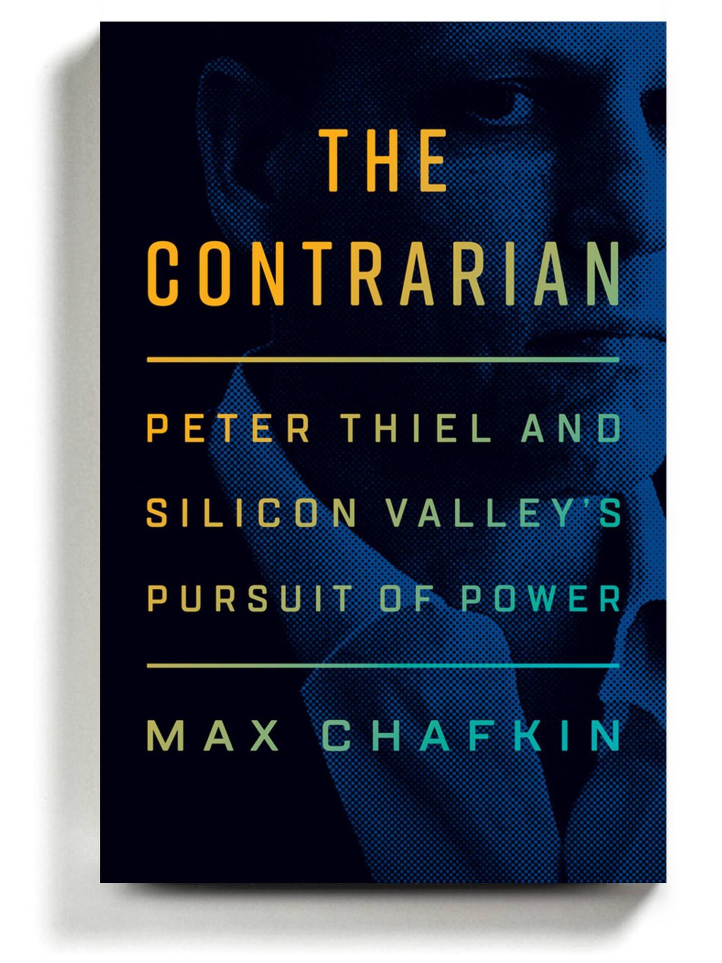 'The Contrarian', la nueva biografía sobre Peter Thiel.