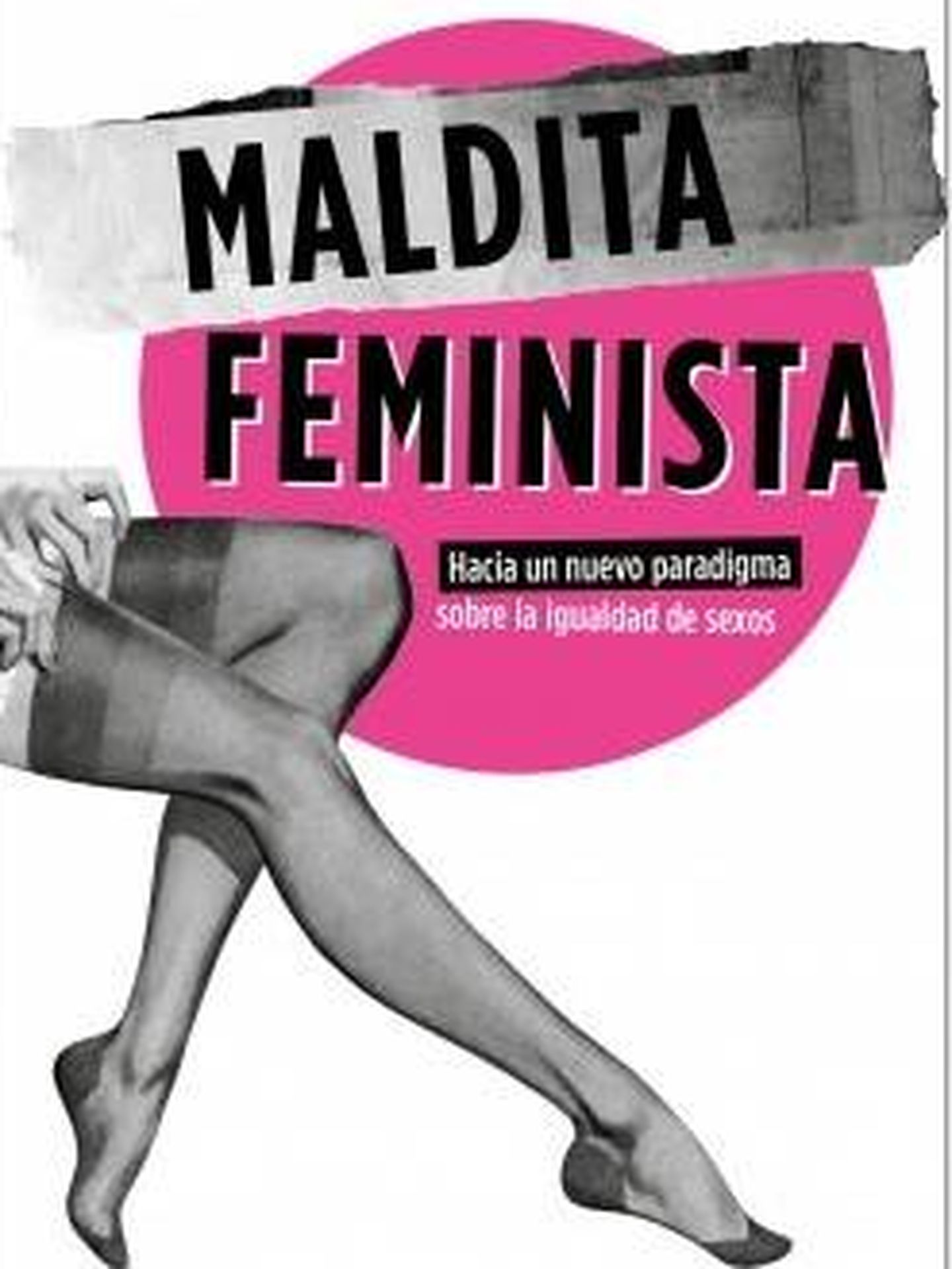 'Maldita feminista', de Loola Pérez