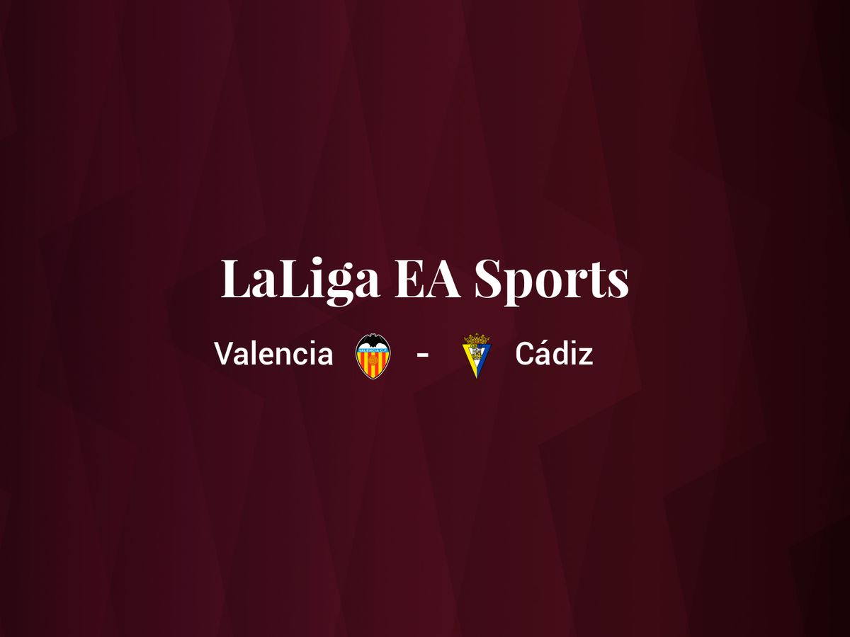 Foto: Resultados Valencia - Cádiz de LaLiga EA Sports (C.C./Diseño EC)