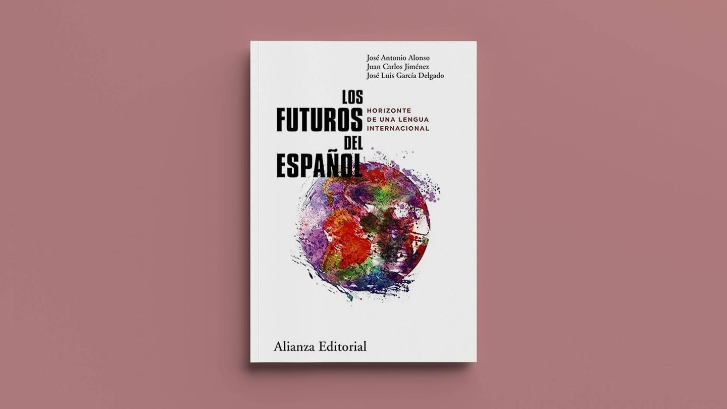 Portada del libro 'Los futuros del español. Horizonte de una lengua internacional'. 