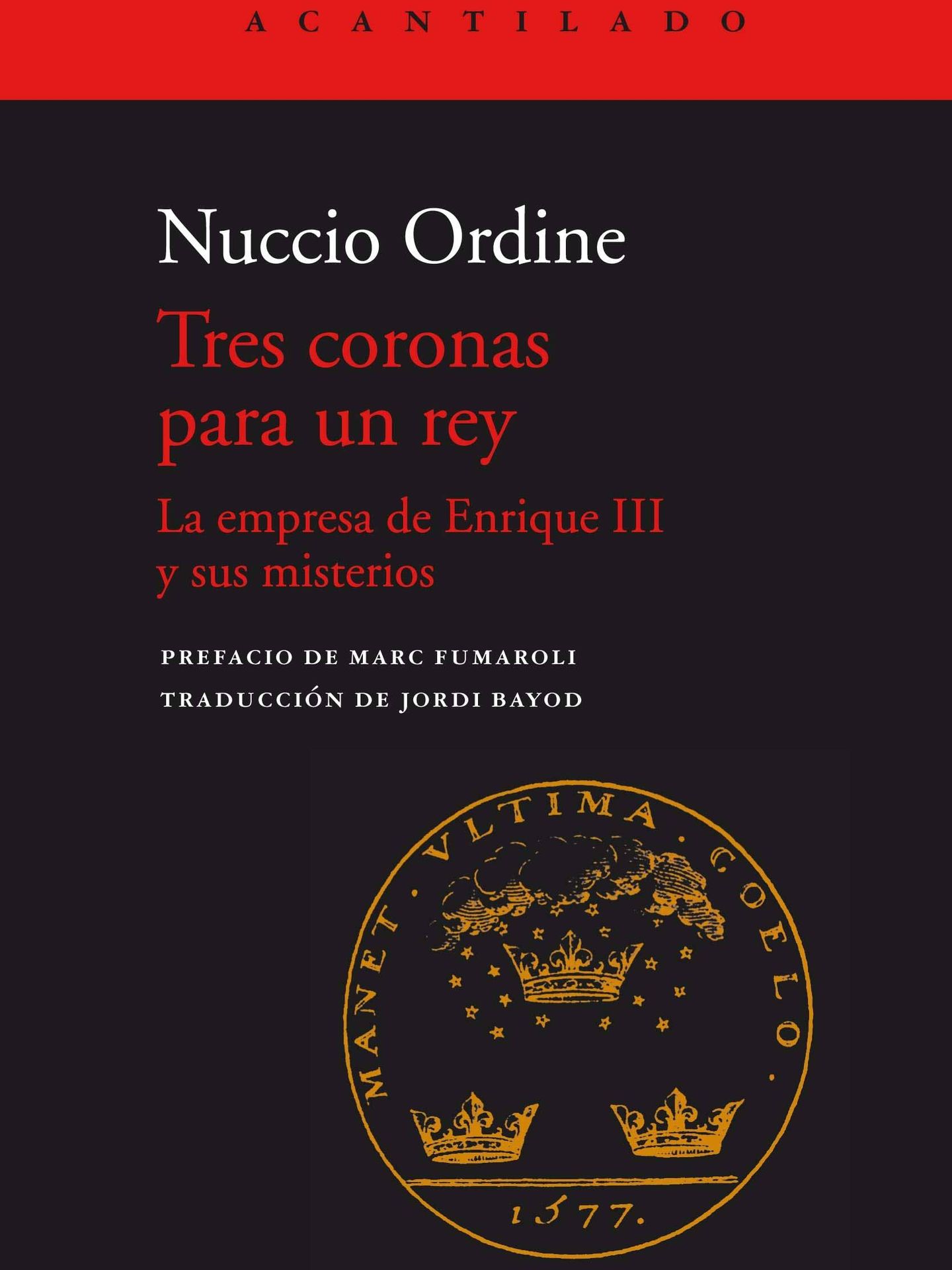'Tres coronas para un rey', de Nuccio Ordine (Acantilado)