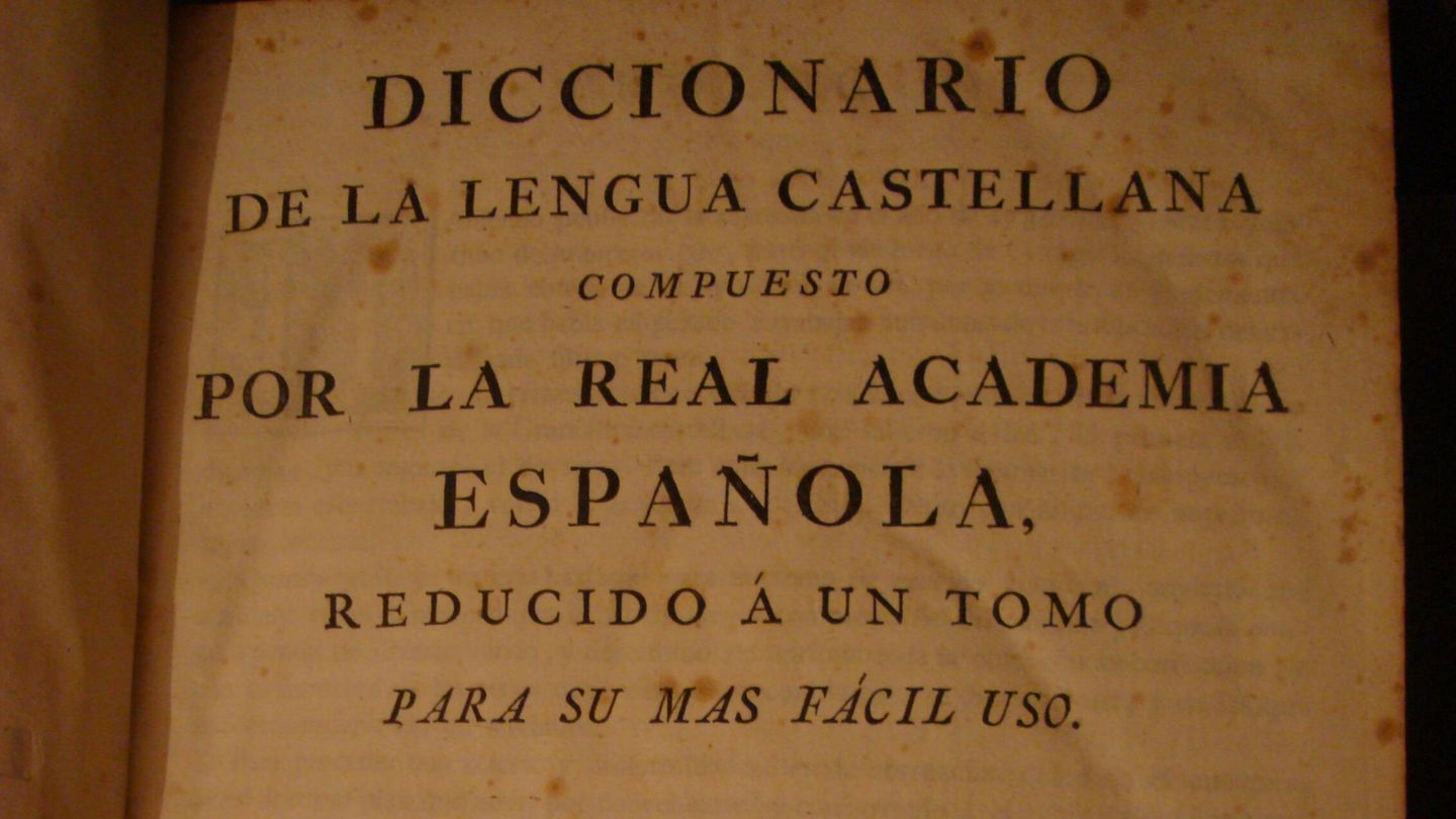 Diccionario de la lengua castellana compuesto por la Real Academia Española, reducido a un tomo para su uso más fácil, edición de 1780. Fuente: Wikipedia.