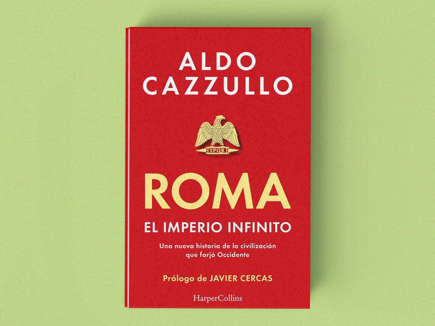 'Roma. El imperio infinito', de Aldo Cazzullo.