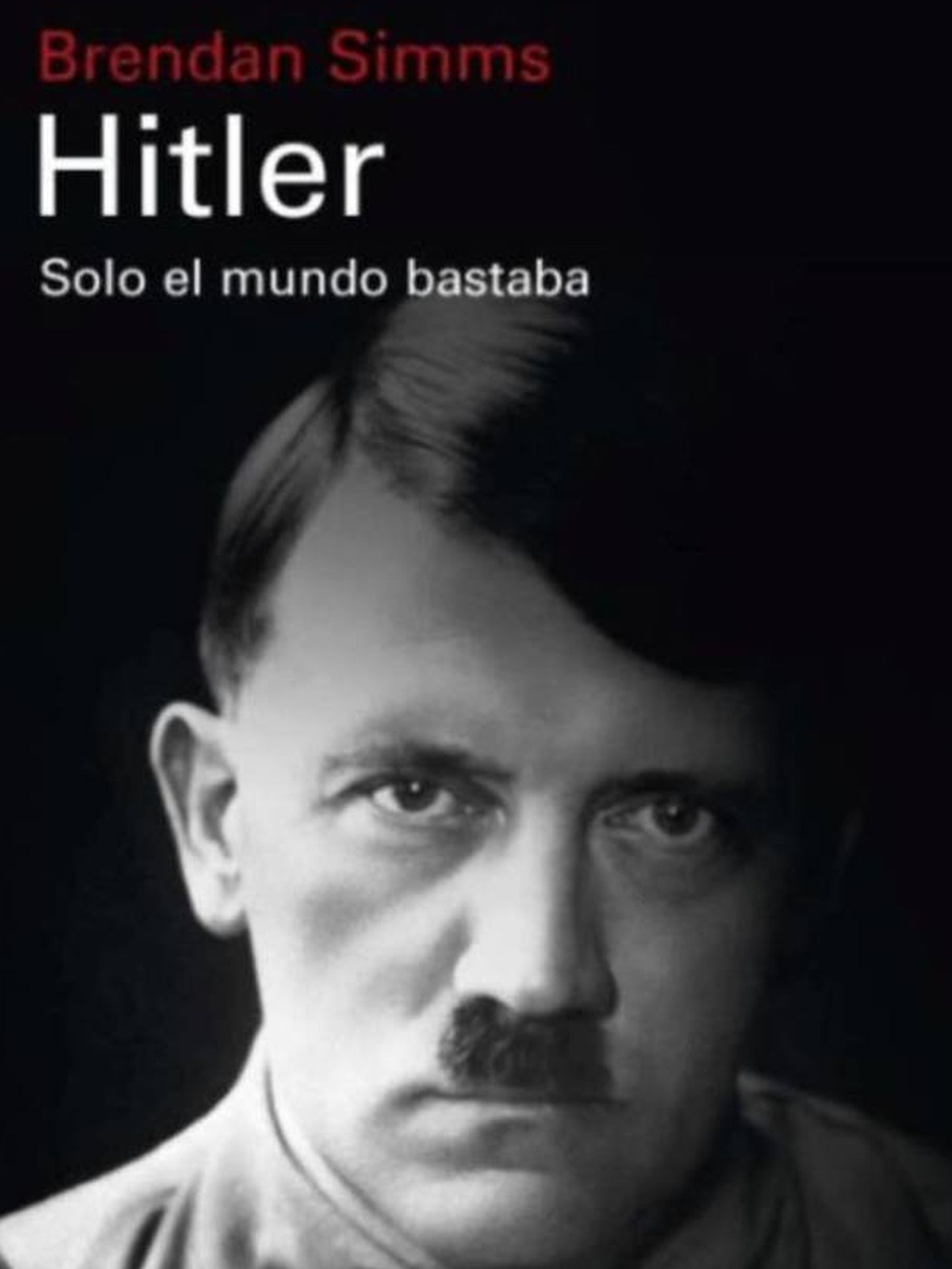 'Hitler, solo el mundo bastaba'
