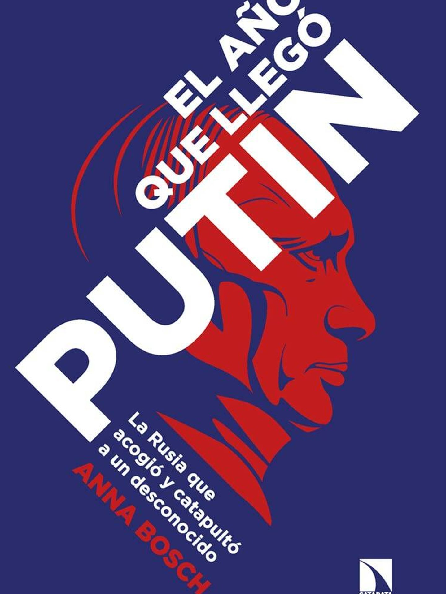 Portada del libro 'El año que llegó Putin', de la periodista Anna Bosch.