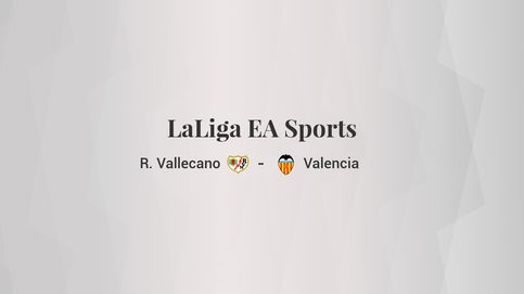 Rayo Vallecano - Valencia: resumen, resultado y estadísticas del partido de LaLiga EA Sports