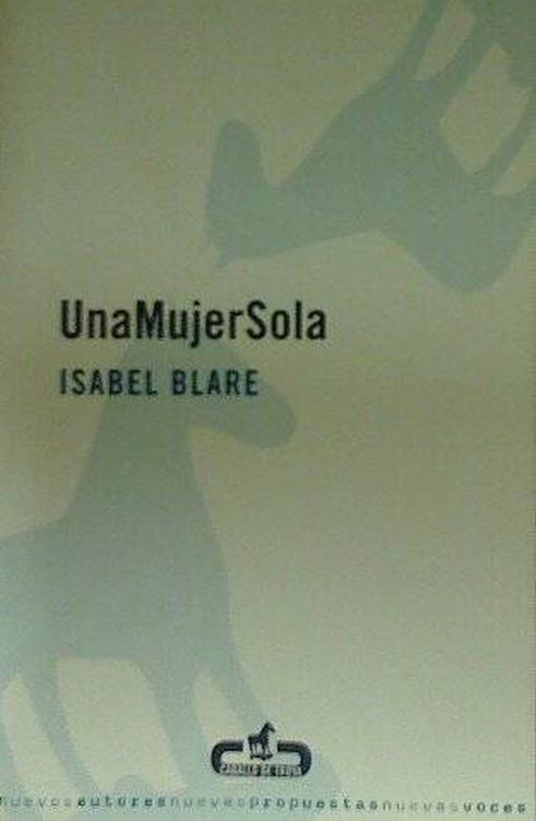 Portada del libro 'Una mujer sola', de Isabel Blare.
