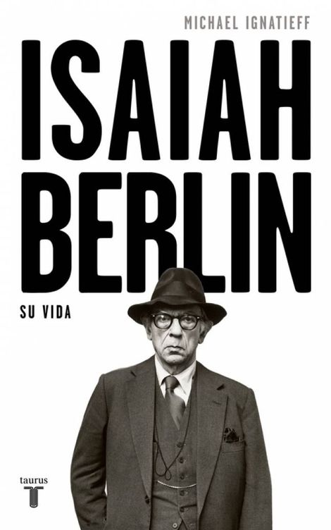 'UIsaiah Berlin: su vida'. (Taurus)