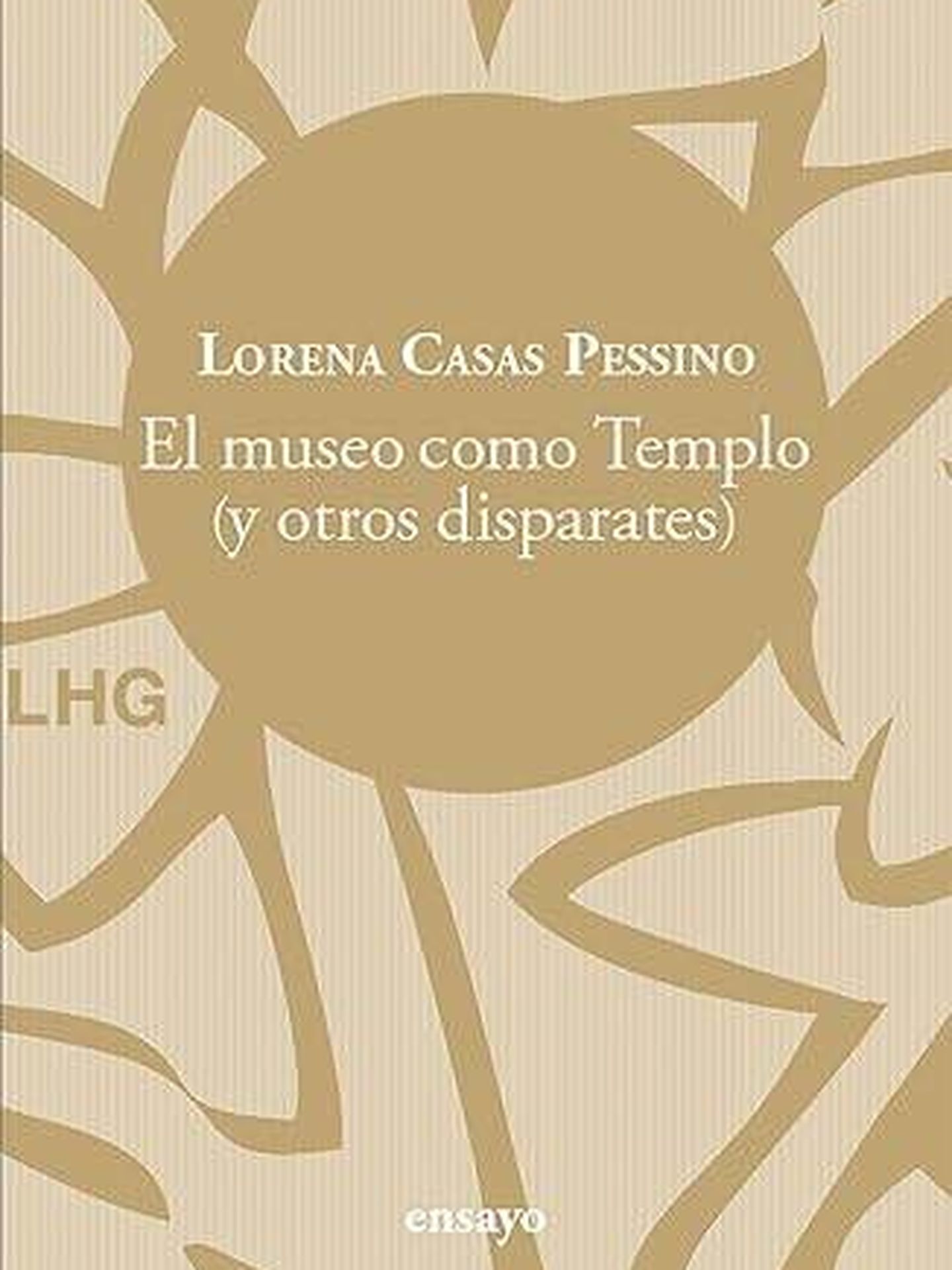 Portada de 'El museo como Templo (y otros disparates)', de Lorena Casas Pessino. 