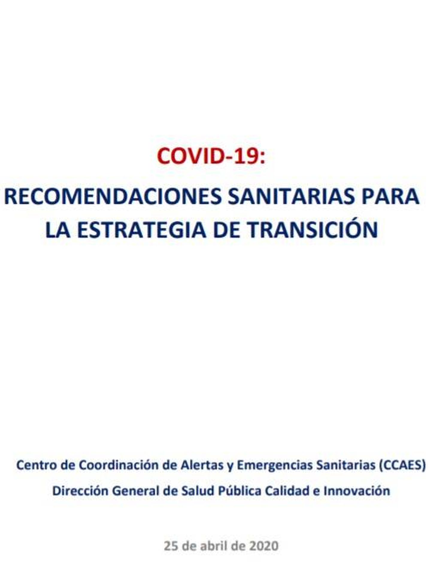 Consulte aquí en PDF las recomendaciones de Sanidad a las CCAA para poder iniciar la desescalada. 