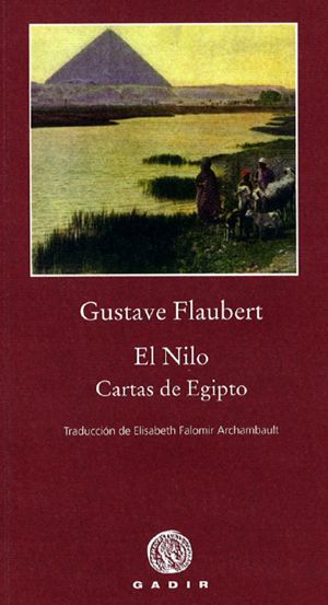 Noticia de Flaubert en Egipto: el viaje que dio nombre a Madame Bovary