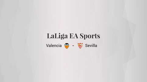Valencia - Sevilla: resumen, resultado y estadísticas del partido de LaLiga EA Sports