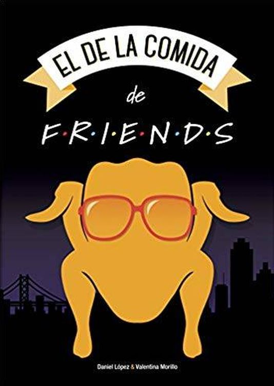 'El de la comida de Friends', de Daniel López López