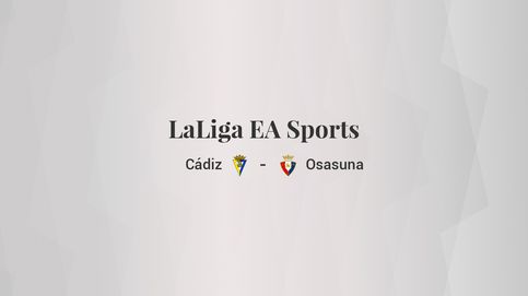 Cádiz - Osasuna: resumen, resultado y estadísticas del partido de LaLiga EA Sports