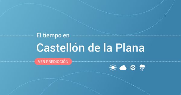 Foto: El tiempo en Castellón de la Plana. (EC)