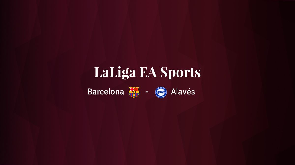 Barcelona - Deportivo Alavés: resumen, resultado y estadísticas del partido de LaLiga EA Sports