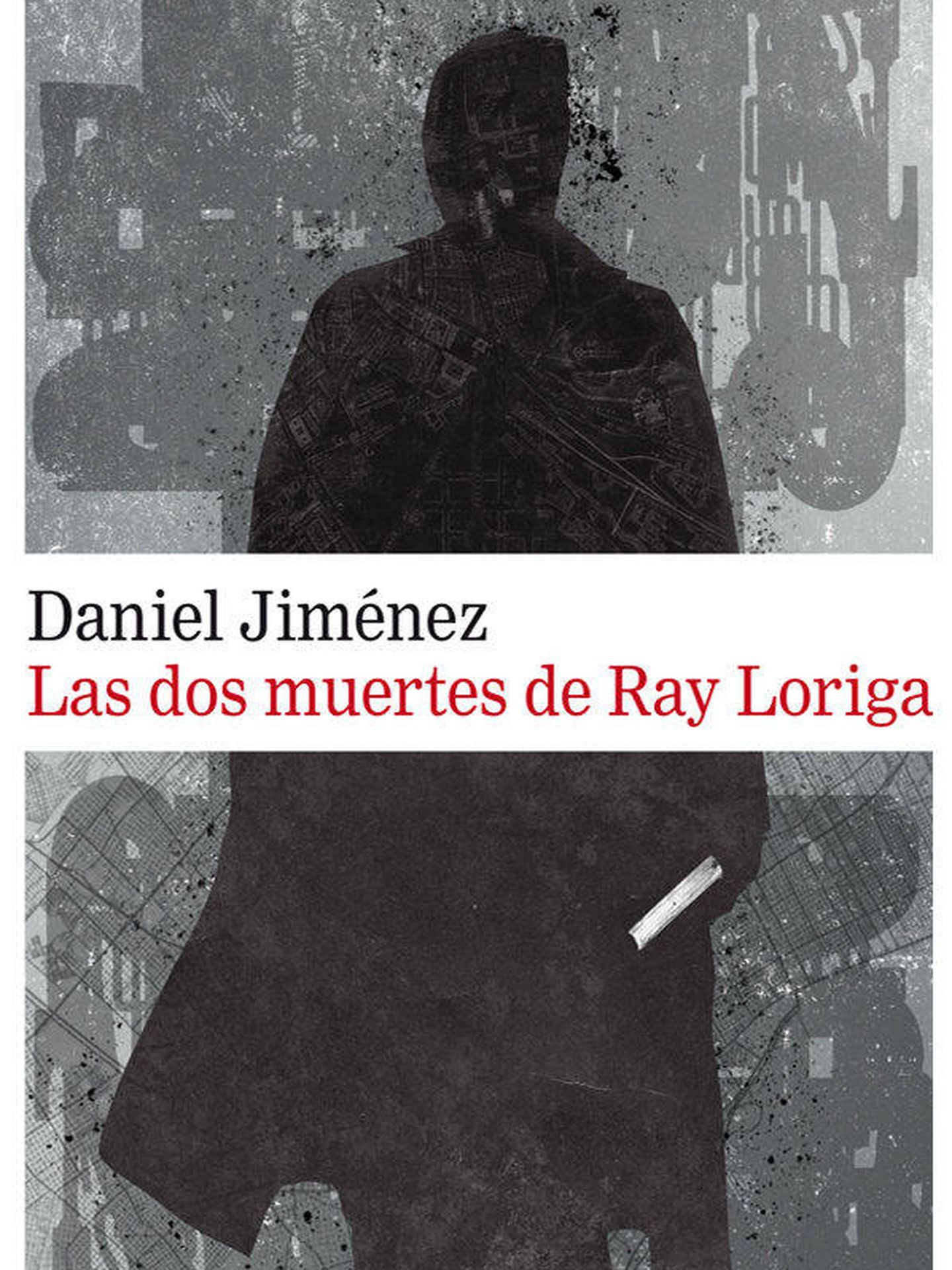 'Las dos muertes de Ray Loriga. (Galaxia Gutenberg)