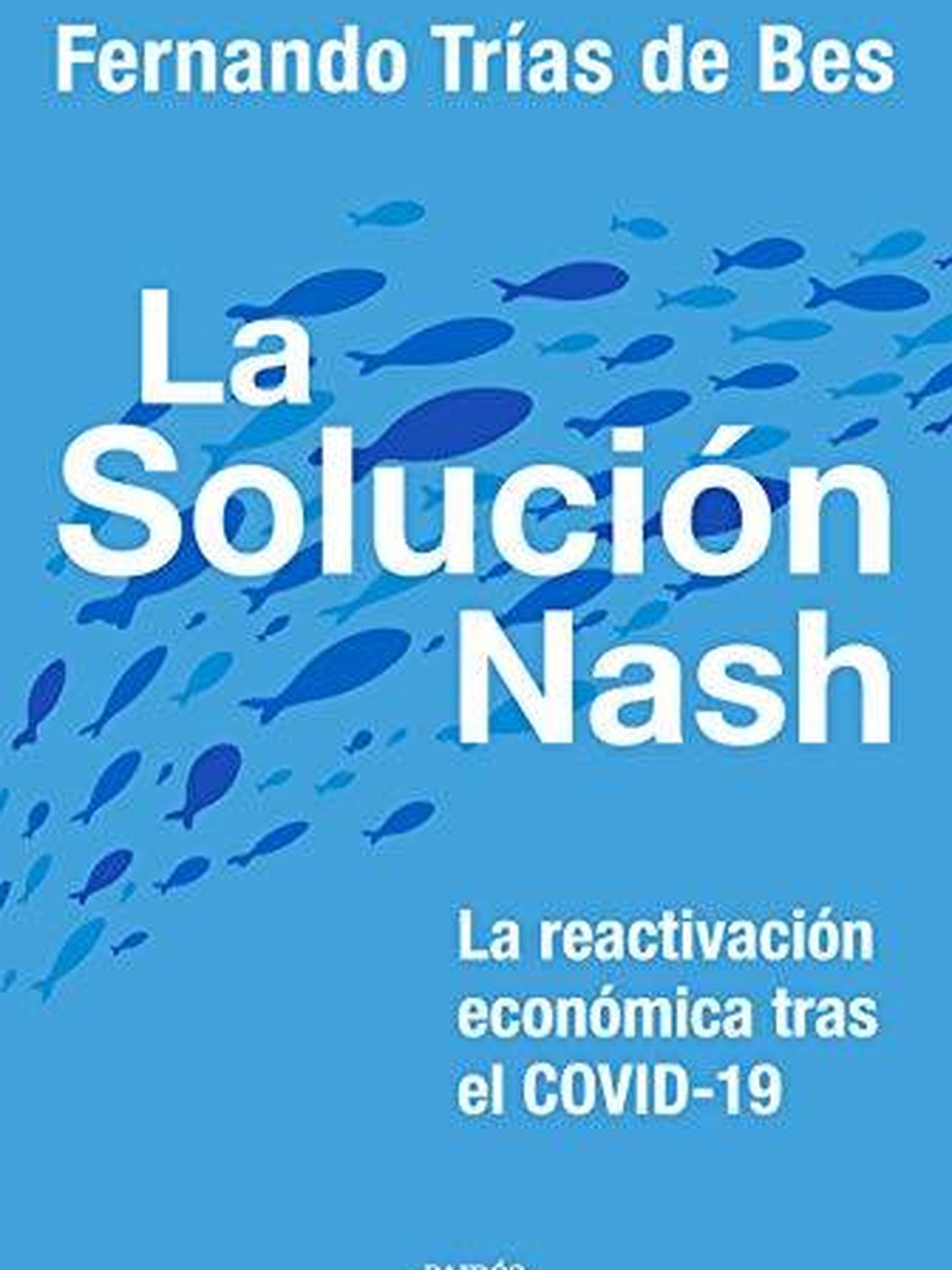'La solución Nash: La reactivación económica tras el COVID-19'