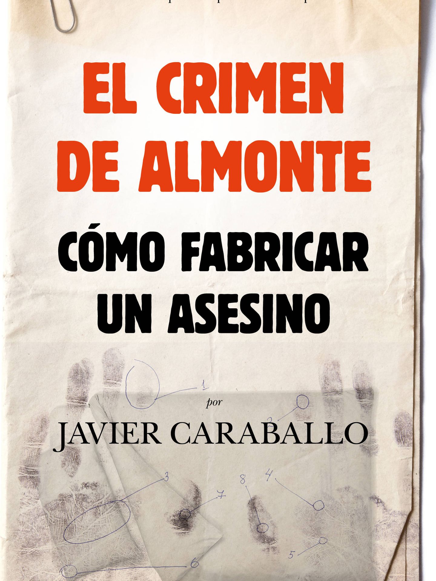 Portada de la obra 'El crimen de Almonte. Cómo fabricar un asesino'