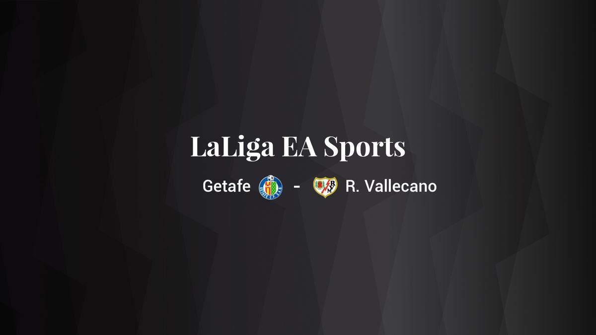 Getafe - Rayo Vallecano: resumen, resultado y estadísticas del partido de LaLiga EA Sports