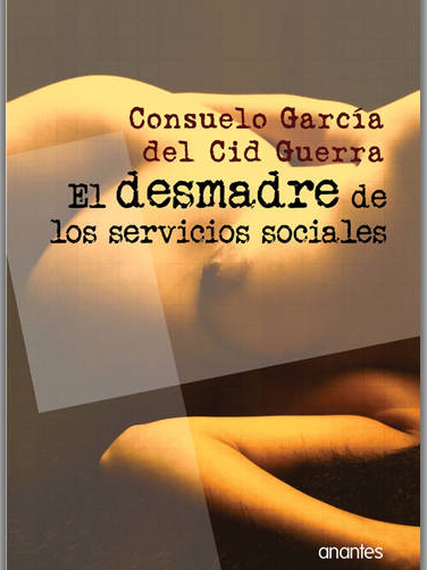 El libro polémico: 'El desmadre de los servicios sociales'