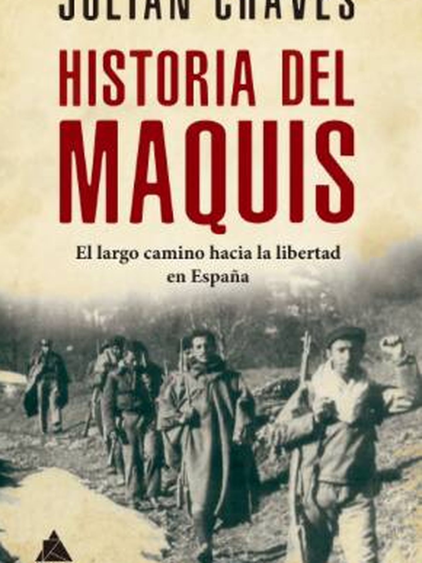 'Historia del Maquis', Julián Chaves. (Ático de los libros)