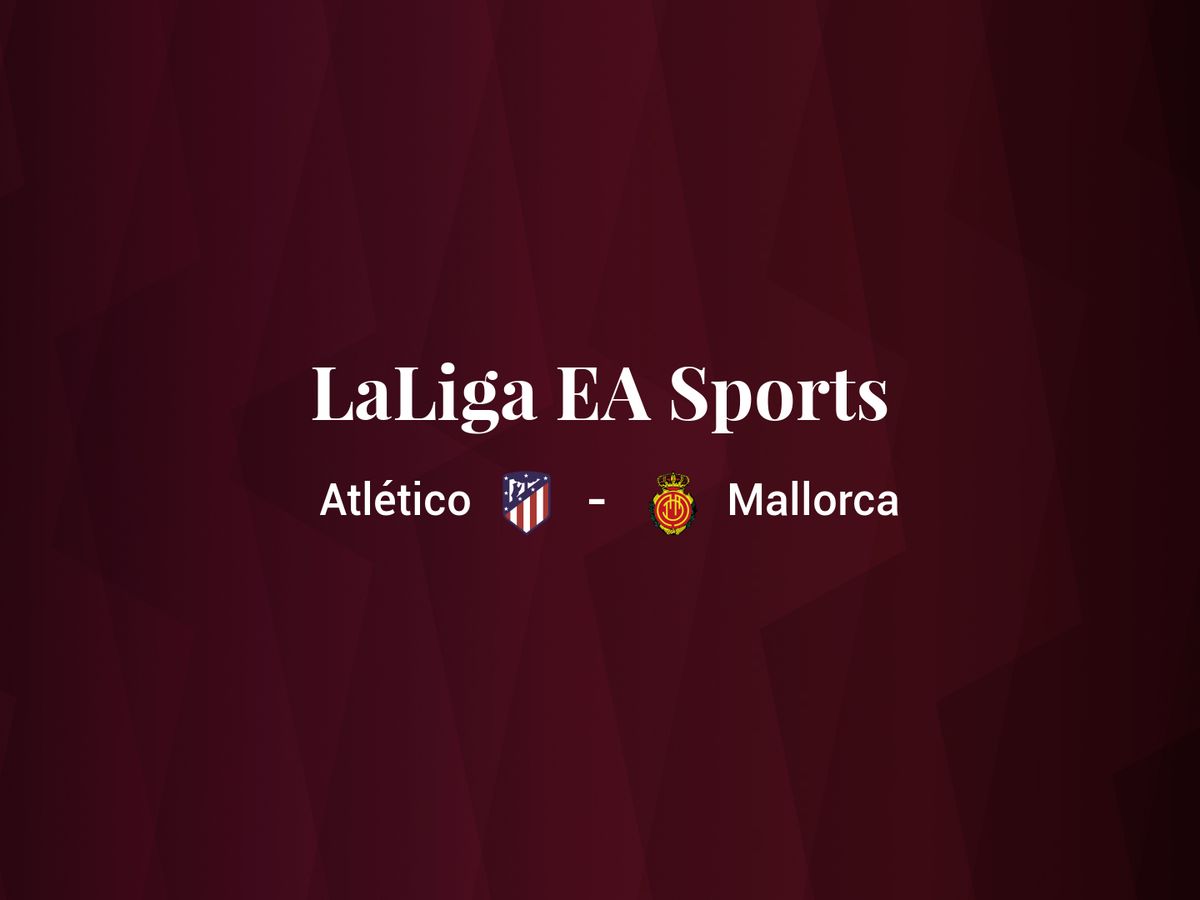 Foto: Resultados Atlético - Mallorca de LaLiga EA Sports (C.C./Diseño EC)