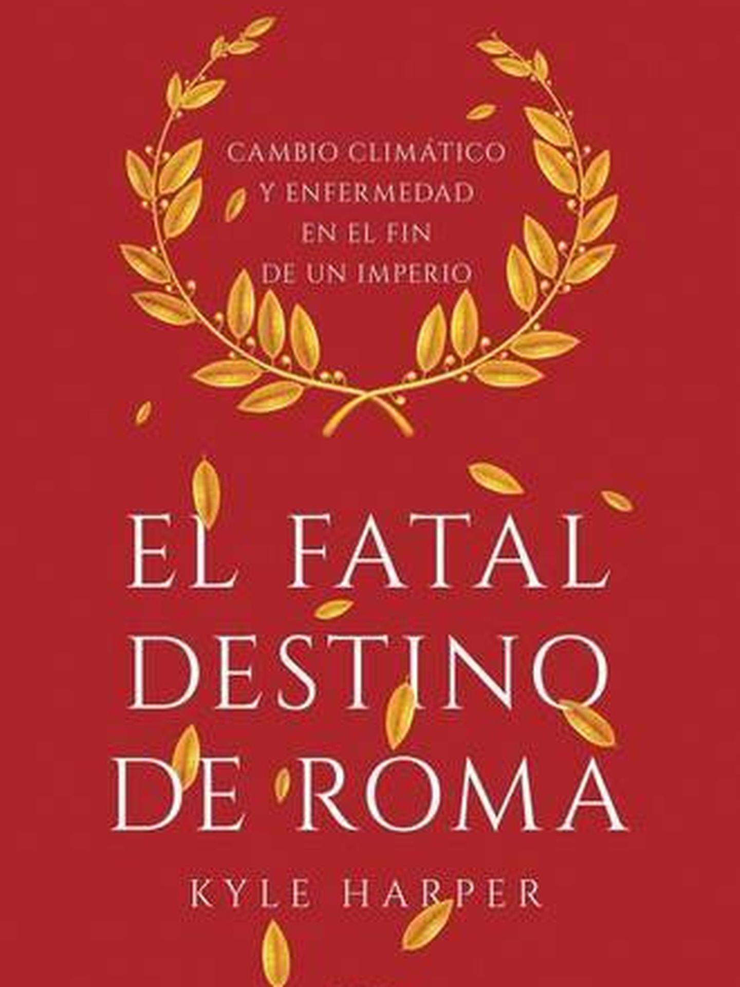 'El fatal destino de Roma'.